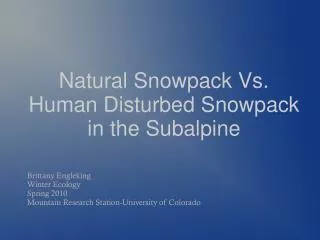 Natural Snowpack Vs. Human Disturbed Snowpack in the Subalpine