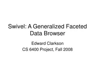 Swivel: A Generalized Faceted Data Browser