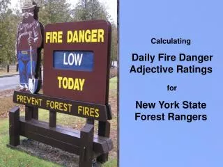 Calculating Daily Fire Danger Adjective Ratings for New York State Forest Rangers