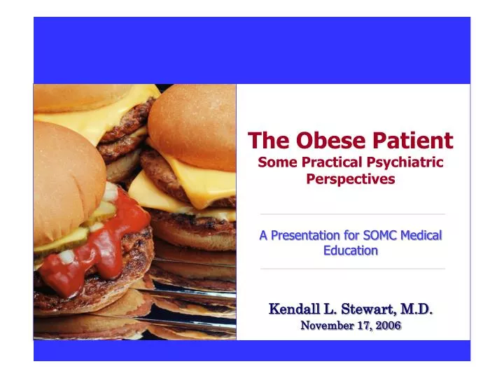 the obese patient some practical psychiatric perspectives a presentation for somc medical education