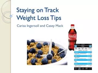 Staying on Track Weight Loss Tips