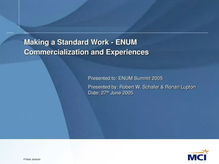 making a standard work enum commercialization and experiences
