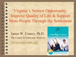 James W. Conroy, Ph.D. The Center for Outcome Analysis eoutcome