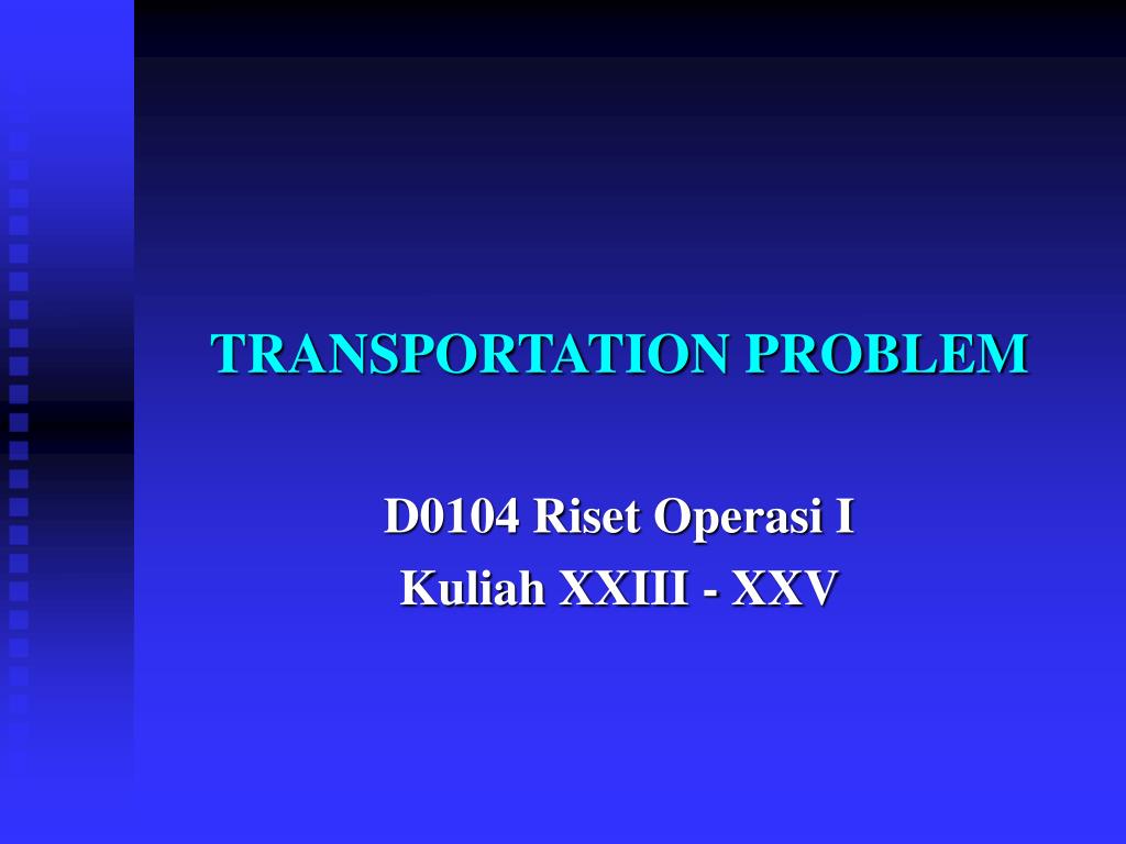 ppt - transportation problems powerpoint presentation,... PPT - TRANSPORTATION PROBLEM PowerPoint Presentation, free download ...