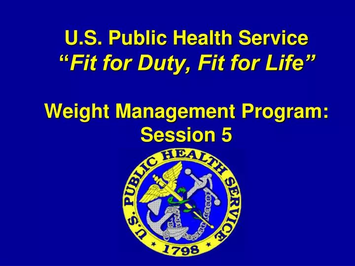 u s public health service fit for duty fit for life weight management program session 5