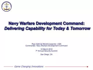 Rear Admiral Wendi Carpenter, USN Commander, Navy Warfare Development Command 10 March 2010