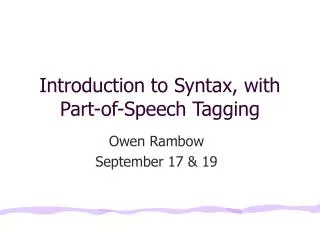 Introduction to Syntax, with Part-of-Speech Tagging