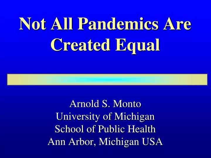 not all pandemics are created equal