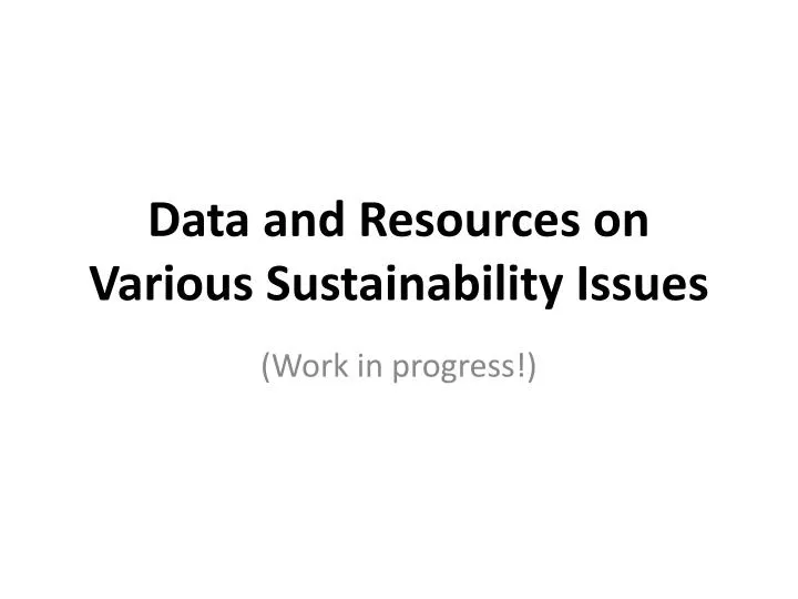 data and resources on various sustainability issues