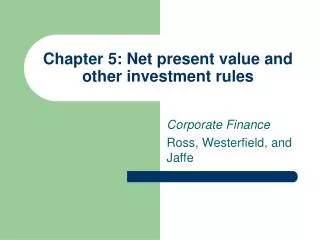 Chapter 5: Net present value and other investment rules