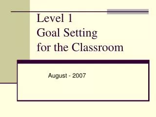 Level 1 Goal Setting for the Classroom