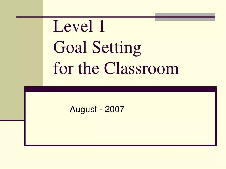 level 1 goal setting for the classroom