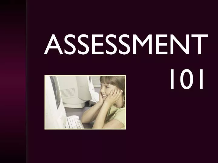 assessment 101