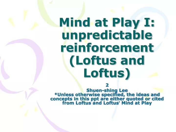 mind at play i unpredictable reinforcement loftus and loftus