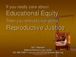 If you really care about Educational Equity Then you should care about Reproductive Justice