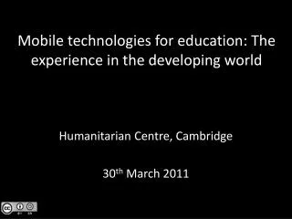 Mobile technologies for education: The experience in the developing world