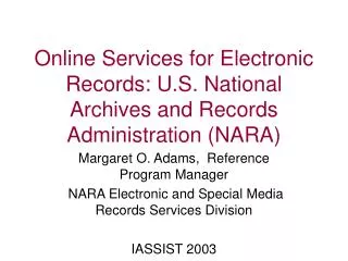 Online Services for Electronic Records: U.S. National Archives and Records Administration (NARA)