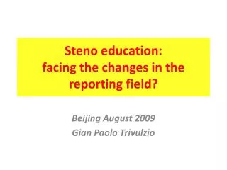 Steno education: facing the changes in the reporting field?