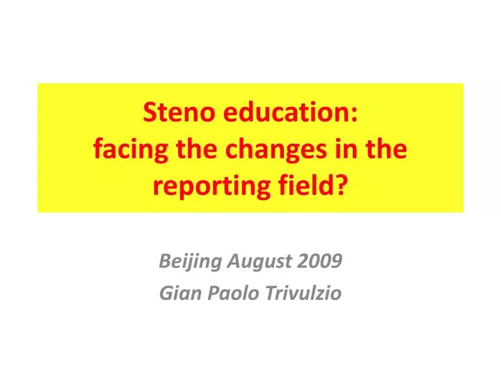 steno education facing the changes in the reporting field