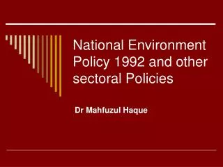 National Environment Policy 1992 and other sectoral Policies