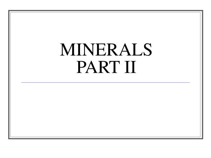 minerals part ii