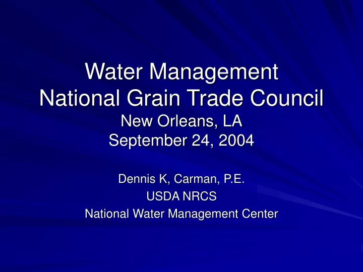 water management national grain trade council new orleans la september 24 2004