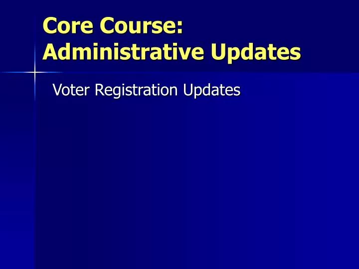 core course administrative updates