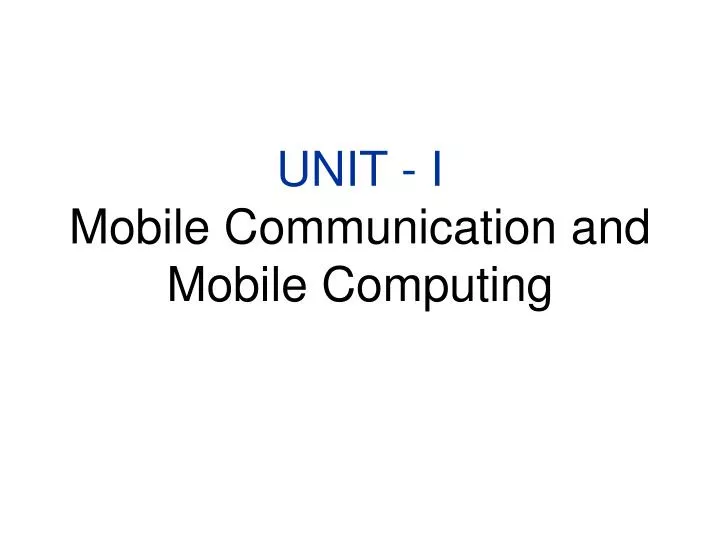 unit i mobile communication and mobile computing