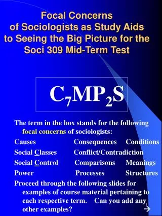 C 7 MP 2 S The term in the box stands for the following focal concerns of sociologists: