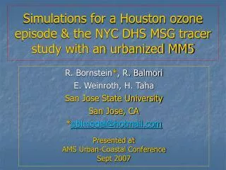 Simulations for a Houston ozone episode &amp; the NYC DHS MSG tracer study with an urbanized MM5