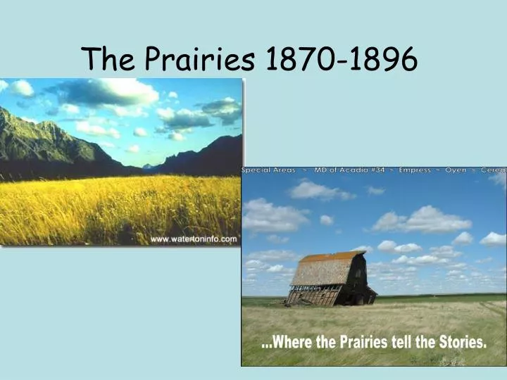the prairies 1870 1896