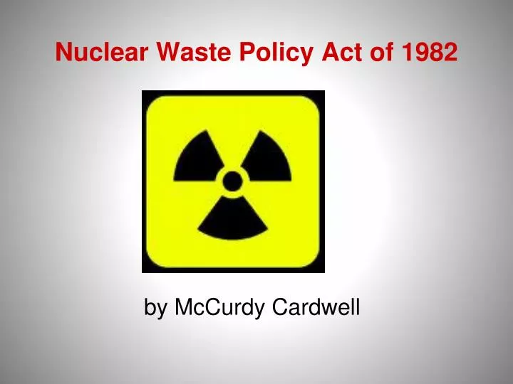 nuclear waste policy act of 1982