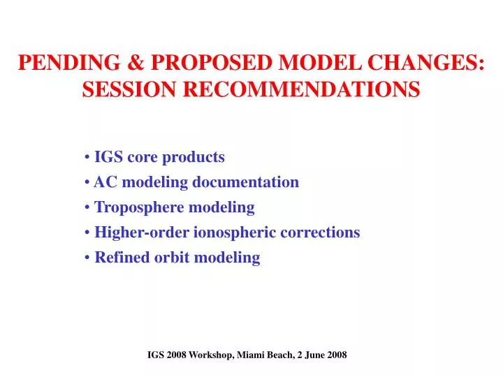 pending proposed model changes session recommendations