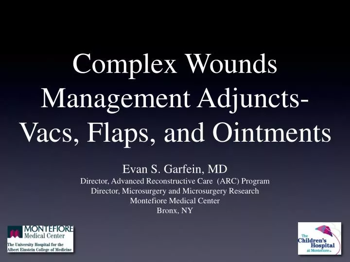 complex wounds management adjuncts vacs flaps and ointments