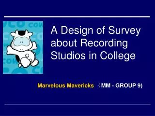 A Design of Survey about Recording Studios in College