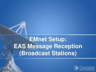 EMnet Setup: EAS Message Reception (Broadcast Stations)