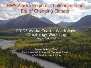 NWS Alaska Region: Challenges in an Era of Changing Climate