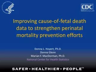 Improving cause-of-fetal death data to strengthen perinatal mortality prevention efforts