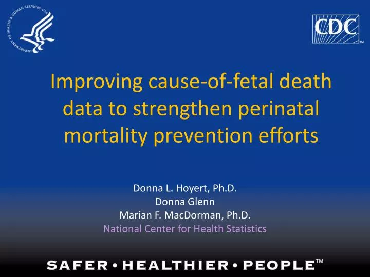 improving cause of fetal death data to strengthen perinatal mortality prevention efforts