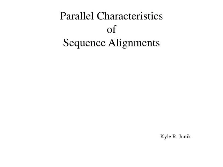 parallel characteristics of sequence alignments