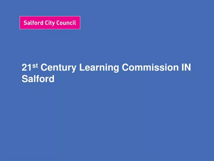 21 st century learning commission in salford