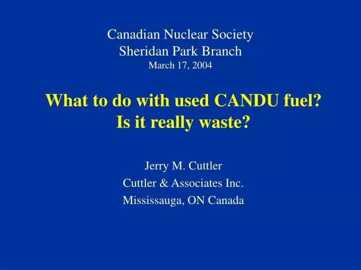 canadian nuclear society sheridan park branch march 17 2004