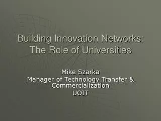 Building Innovation Networks: The Role of Universities
