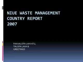 NIUE WASTE MANAGEMENT COUNTRY REPORT 2007