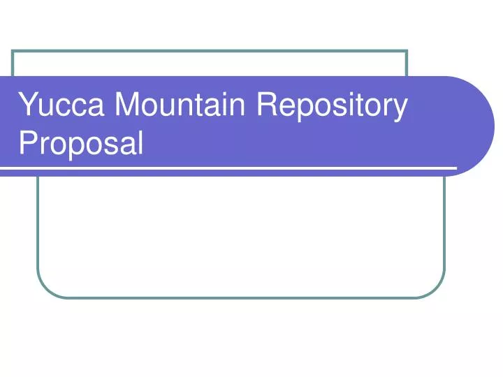 yucca mountain repository proposal