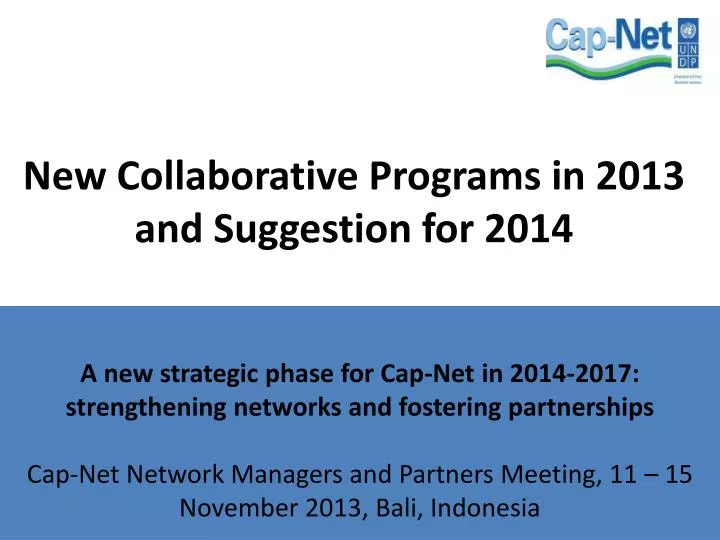 new collaborative programs in 2013 and suggestion for 2014