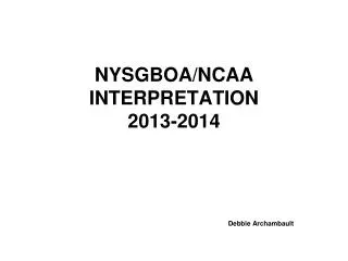 NYSGBOA/NCAA INTERPRETATION 2013-2014