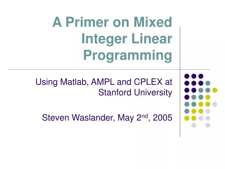 a primer on mixed integer linear programming