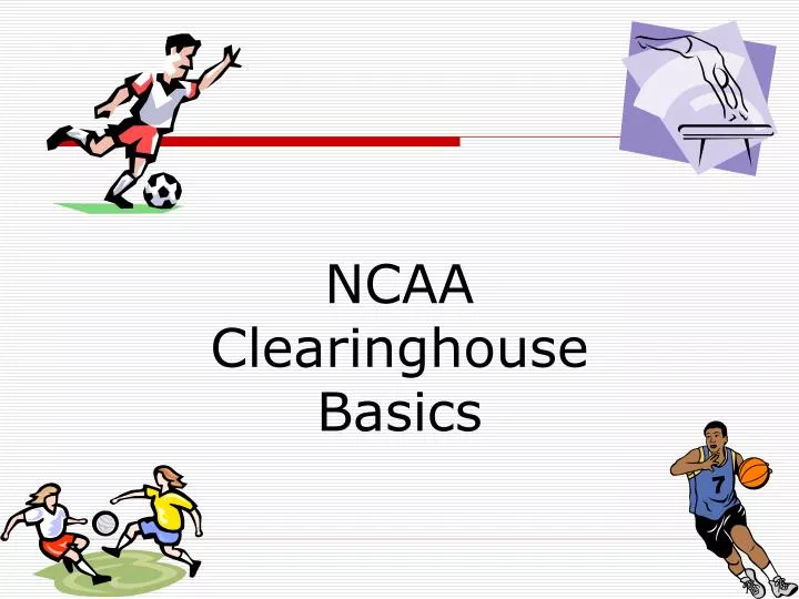 ncaa clearinghouse basics