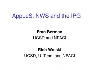 AppLeS, NWS and the IPG